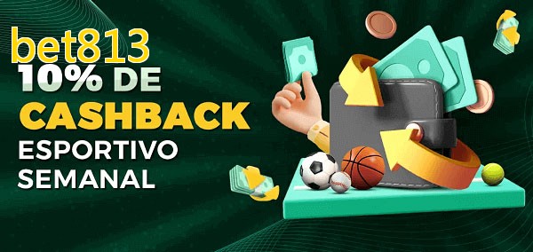 10% de bônus de cashback na bet813